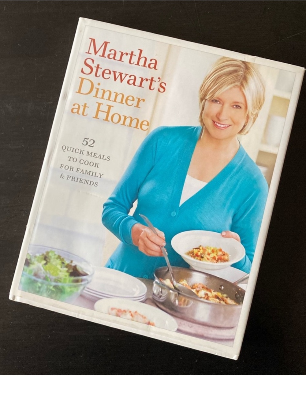 Martha Stewart Dinner At Home 2009 First Edition Cookbook